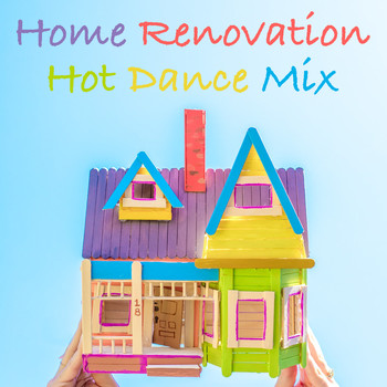 Various Artists - Home Renovation Hot Dance Mix