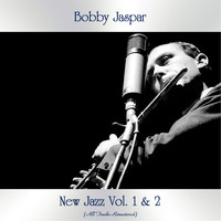 Bobby Jaspar - New Jazz Vol. 1 & 2 (All Tracks Remastered)