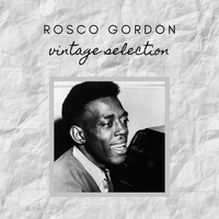 Rosco Gordon - Rosco Gordon - Vintage Selection