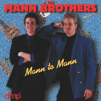 The Mann Brothers - Mann to Mann