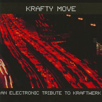Various Artists - Krafty Move - An Electronic Tribute to Kraftwerk
