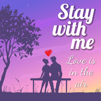 Various Artists - Stay with Me - Love Is in the Air