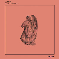 Lumak - Let Me Come Back