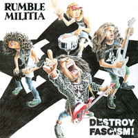 Rumble Militia - Destroy Fascism (Explicit)