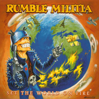 Rumble Militia - Set the World on Fire (Explicit)