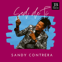 Sandy Contrera - Sed De Ti