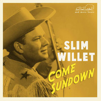 Slim Willet - Come Sundown