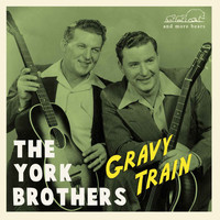 The York Brothers - Gravy Train