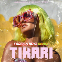 Alexandra Stan - Tikari (Foreign Boys Remix)