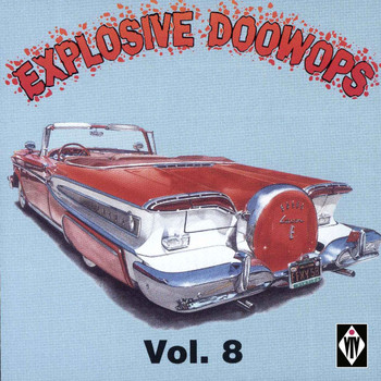 Various Artists - Explosive Doowops, Vol. 8