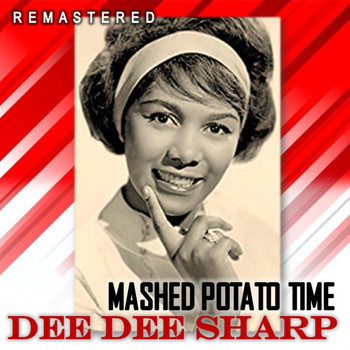 Dee Dee Sharp - Mashed Potato Time (Remastered)