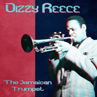 Dizzy Reece - The Jamaican Trumpet (Remastered)
