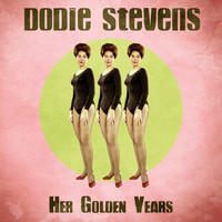 Dodie Stevens - Her Golden Years (Remastered)