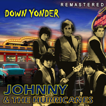 Johnny & the Hurricanes - Down Yonder (Remastered)