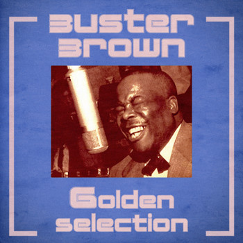 Buster Brown - Golden Selection (Remastered)