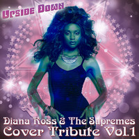 Upside Down - Cover Tribute, Vol. 1 - Diana Ross & The Supremes