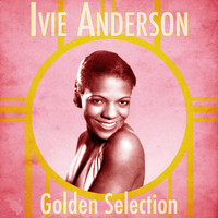 Ivie Anderson - Golden Selection (Remastered)