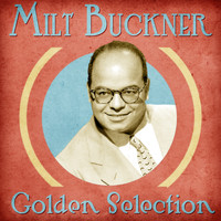 Milt Buckner - Golden Selection (Remastered)