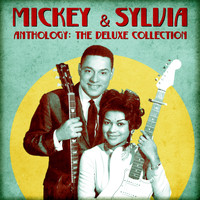 Mickey & Sylvia - Anthology: The Deluxe Collection (Remastered)