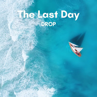 DROP - The Last Day
