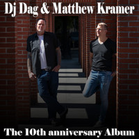 Dj Dag & Matthew Kramer - The 10th Anniversary Album