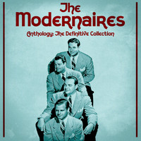The Modernaires - Anthology: The Definitive Collection (Remastered)