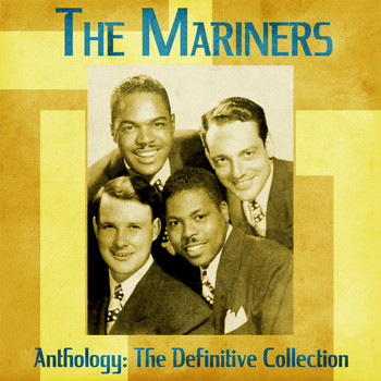 The Mariners - Anthology: The Definitive Collection (Remastered)