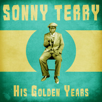 Sonny Terry - His Golden Years (Remastered)
