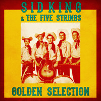 Sid King & The Five Strings - Golden Selection (Remastered)