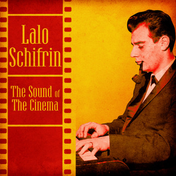 Lalo Schifrin - The Sound of the Cinema (Remastered)