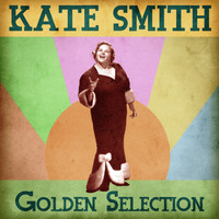 Kate Smith - Golden Selection (Remastered)