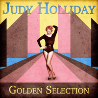 Judy Holliday - Golden Selection (Remastered)