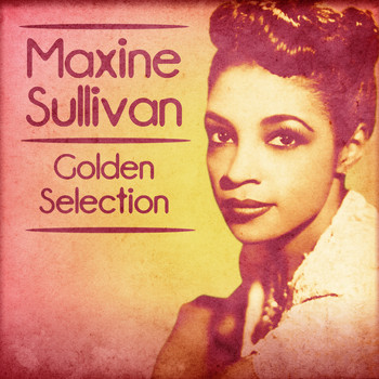 Maxine Sullivan - Golden Selection (Remastered)