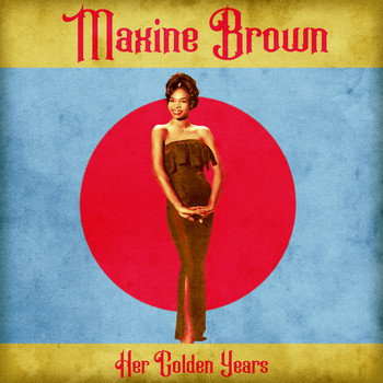 Maxine Brown - Her Golden Years (Remastered)