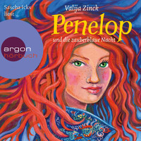 Valija Zinck - Penelop und die zauberblaue Nacht - Penelop, Band 2 (Ungekürzte Lesung)