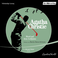 Agatha Christie - Mord auf dem Golfplatz - Ein Hercule-Poirot-Krimi (Ungekürzt)