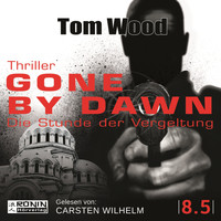Tom Wood - Gone by Dawn - Die Stunde der Vergeltung - Tesseract, Band 8.5 (ungekürzt)