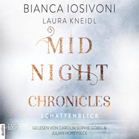 Bianca Iosivoni, Laura Kneidl - Schattenblick - Midnight-Chronicles-Reihe, Band 1 (Ungekürzt)