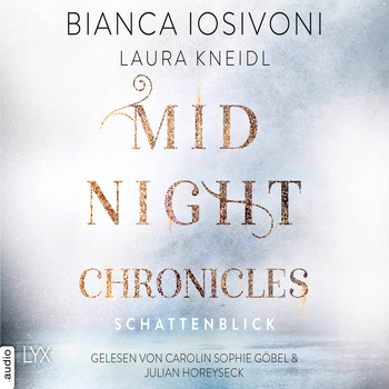 Bianca Iosivoni, Laura Kneidl - Schattenblick - Midnight-Chronicles-Reihe, Band 1 (Ungekürzt)