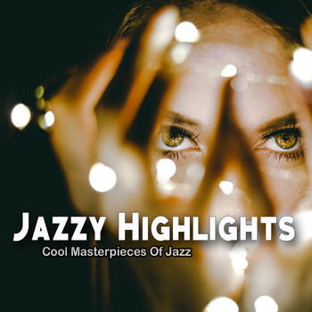 Various Artists - Jazzy Highlights (Cool Masterpieces Of Jazz)