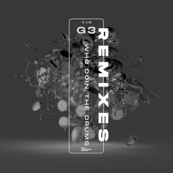 G3 - Who Doin the Drums (Remixes)