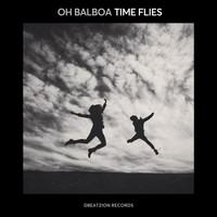 Oh Balboa - Time Flies