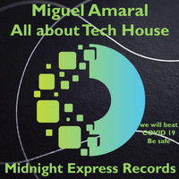 Miguel Amaral - All about Tech House