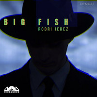 Rodri Jerez - Big Fish