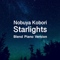 NOBUYA KOBORI - Starlights (Blend Piano Version) (Blend Piano Version)