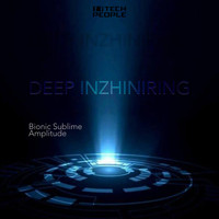 Deep Inzhiniring - Bionic Sublime