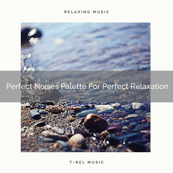 Sleep Noise, Baby Rain Sleep Sounds - Perfect Noises Palette For Perfect Relaxation