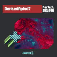 DentedAphid7 / - Perfect Sixteen