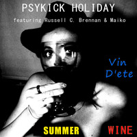 Psykick Holiday - Vin D'ete (Summer Wine) (French Version)