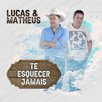 Lucas & Matheus - Te Esquecer Jamais (Perfect)